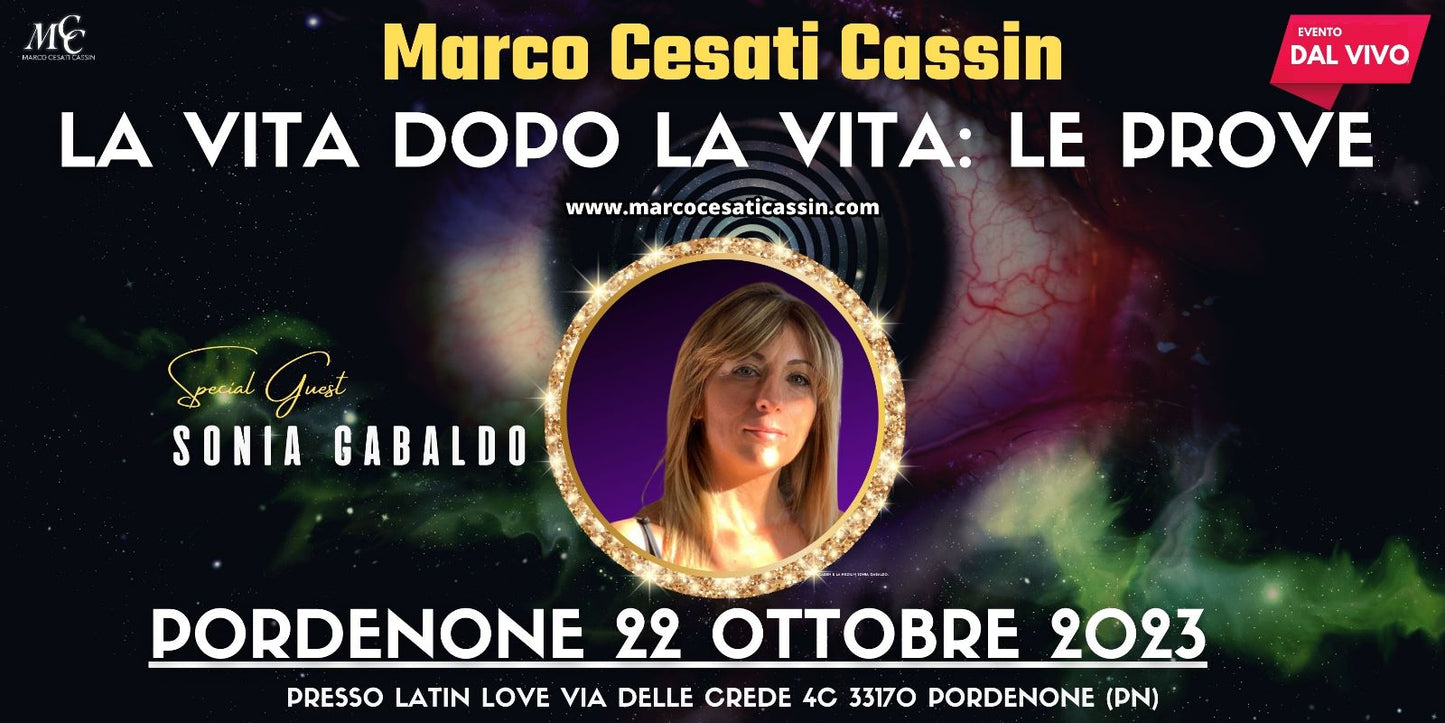22 Ottobre 2023 (DAL VIVO) La Vita dopo la Vita: Le Prove a Pordenone (Pagamento in una soluzione unica)