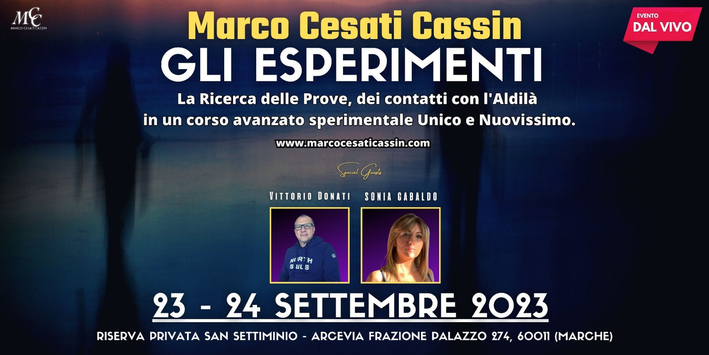 23-24 Settembre 2023 (DAL VIVO) GLI ESPERIMENTI a San Settimio-MARCHE. (Caparra da versare 70€)