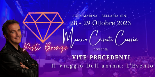 28-29 Ottobre 2023 (DAL VIVO) Vite Precedenti - Il Viaggio Dell'Anima - (Posti BRONZE) - Palacongressi Bellaria - Igea Marina (RN)