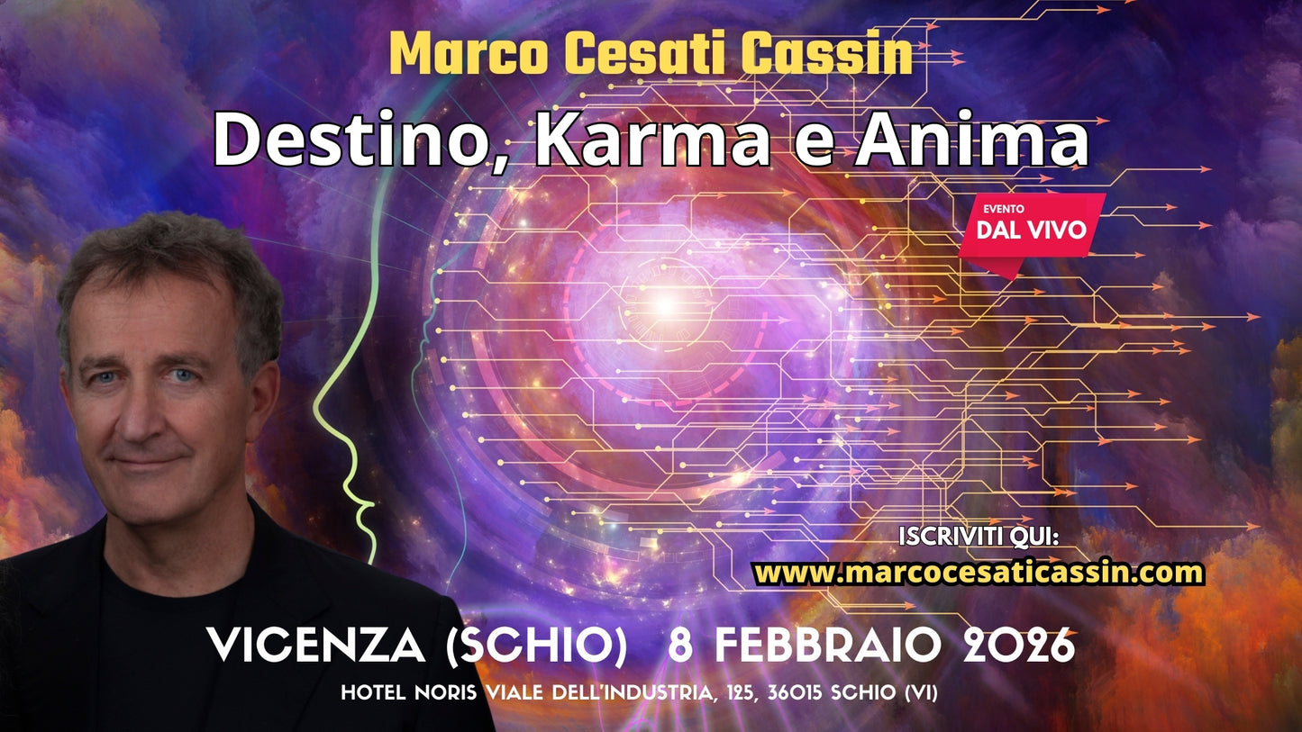 SCHIO (VI) Domenica 8 Febbraio 2026 (EVENTO DAL VIVO) - Destino, Karma e Anima