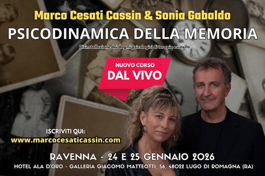 LUGO DI ROMAGNA (RAVENNA) 24 e 25 Gennaio 2026 (DAL VIVO)NUOVO CORSO:PSICODINAMICA DELLA MEMORIA (Caparra da versare 100€)