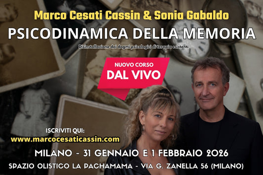 MILANO 31 Gennaio e 1 Febbraio 2026 - (DAL VIVO) Nuovo Corso Dal Vivo - PSICODINAMICA DELLA MEMORIA (Caparra da versare 100€)