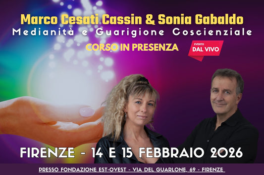 FIRENZE 14 - 15 Febbraio 2026 (DAL VIVO) Corso di MEDIANITA' E GUARIGIONE COSCIENZIALE (Caparra da versare 100€)