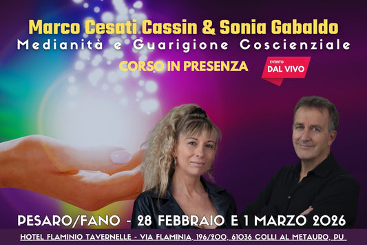 PESARO-FANO 28 Febbraio e 1 Marzo 2026 (DAL VIVO) Corso di Medianità e Guarigione (Caparra da versare 100€)