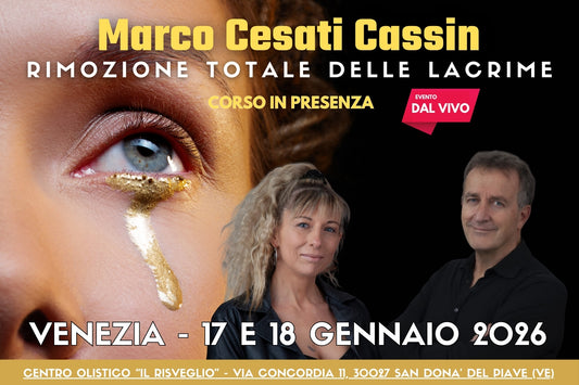 VENEZIA 17 e 18 GENNAIO 2026 (DAL VIVO) - RIMOZIONE TOTALE DELLE LACRIME (Caparra da versare 100€)