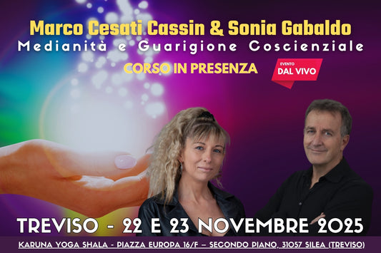 TREVISO  22 - 23 Novembre 2025 (DAL VIVO) Corso di MEDIANITA' E GUARIGIONE COSCIENZIALE (Caparra da versare €100)