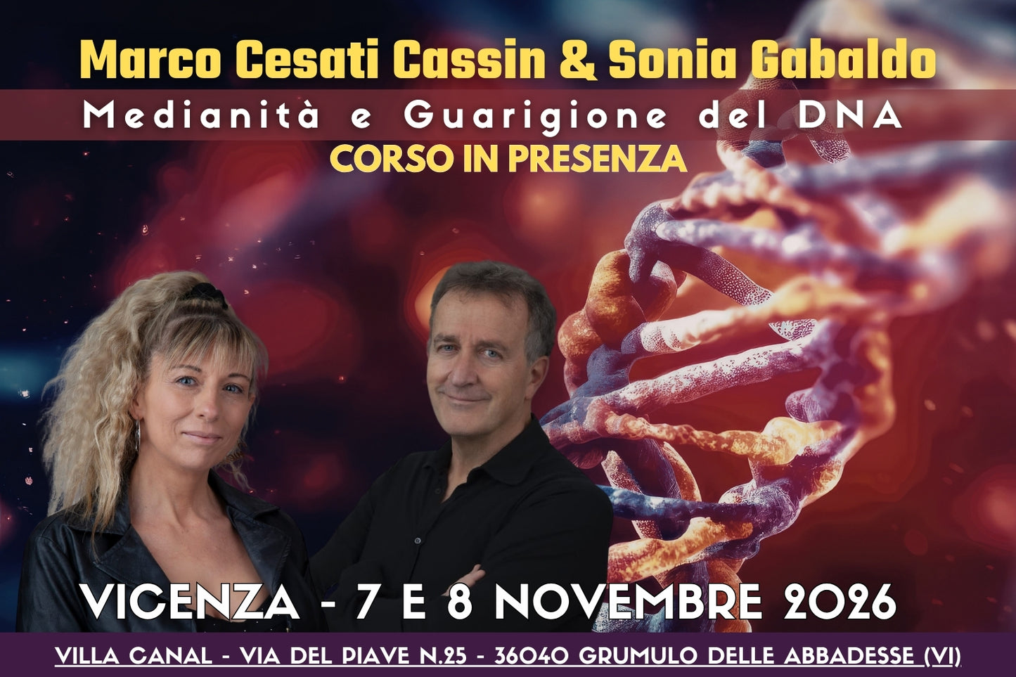 VICENZA 7 e 8 Novembre 2026 PRIMA ASSOLUTA! MEDIANITA' E GUARIGIONE DEL DNA (caparra 100€)