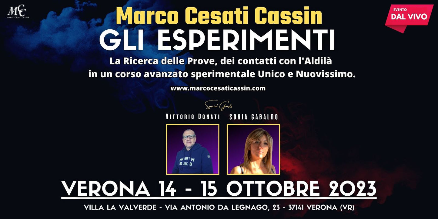 14-15 Ottobre 2023 (DAL VIVO) GLI ESPERIMENTI a Verona. (Caparra da versare 70€)
